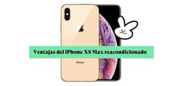 iPhone Xs Max reacondicionado